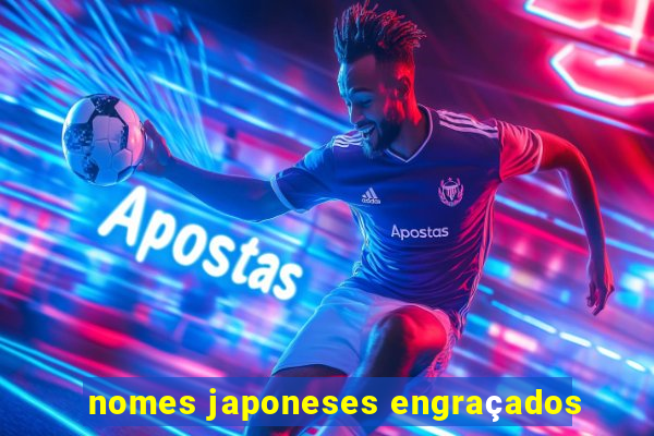 nomes japoneses engraçados