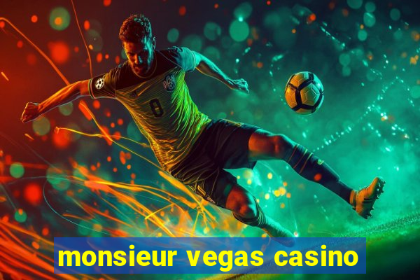 monsieur vegas casino