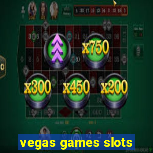 vegas games slots