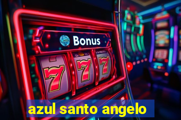 azul santo angelo