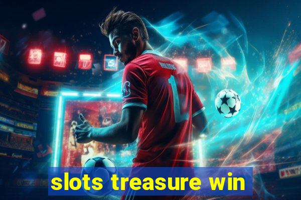 slots treasure win