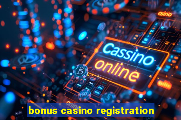 bonus casino registration