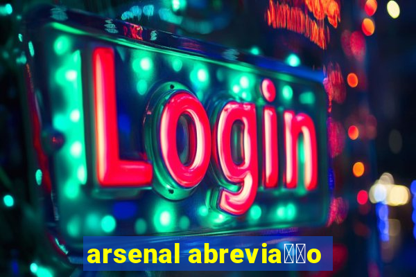 arsenal abrevia莽茫o