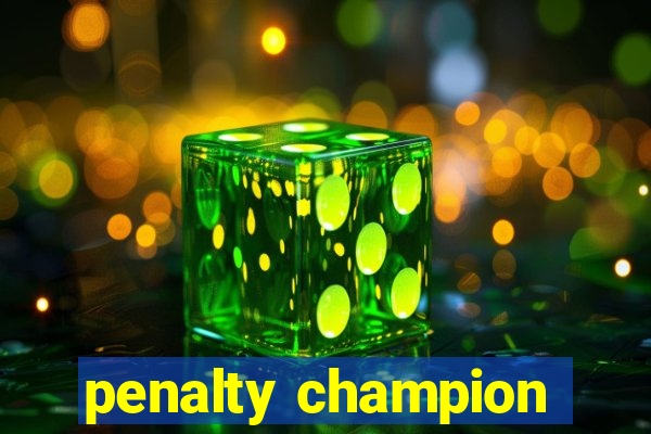 penalty champion