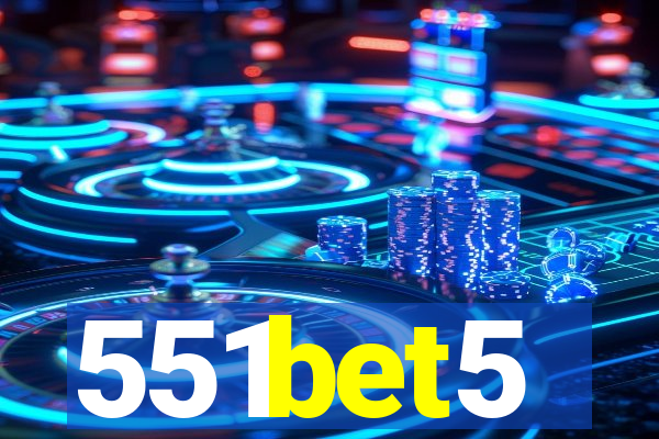 551bet5