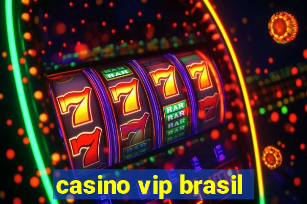 casino vip brasil