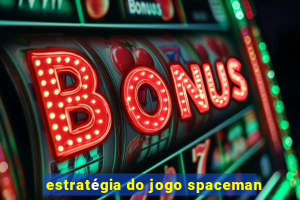 estratégia do jogo spaceman