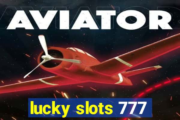 lucky slots 777