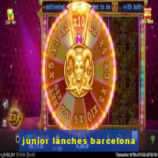 junior lanches barcelona