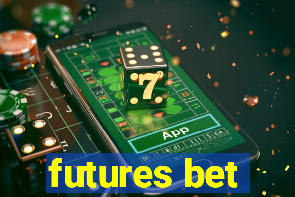 futures bet