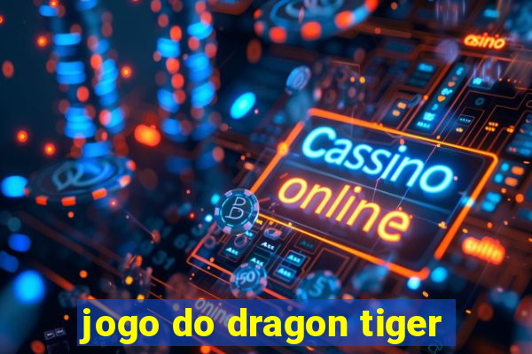 jogo do dragon tiger