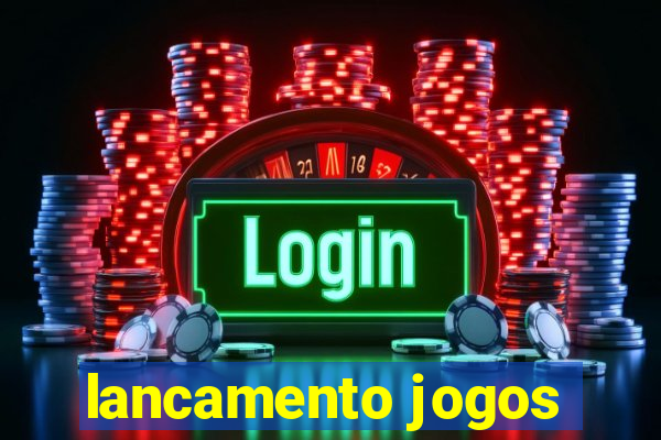 lancamento jogos