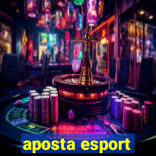 aposta esport