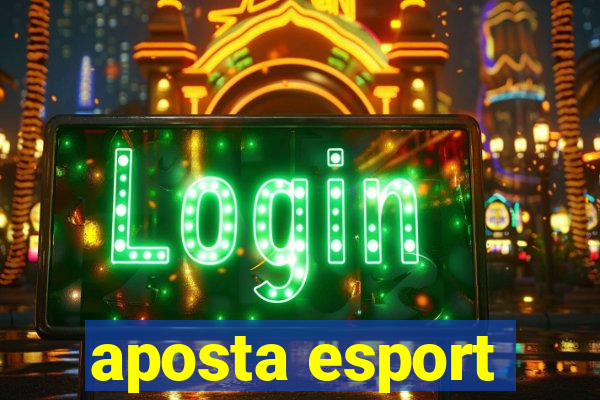 aposta esport