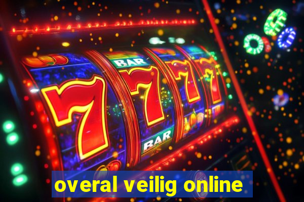 overal veilig online