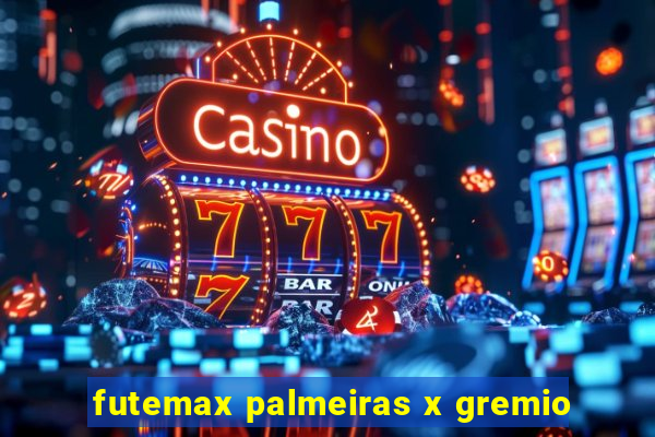 futemax palmeiras x gremio