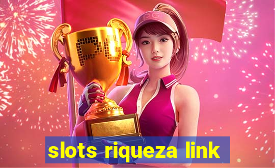 slots riqueza link