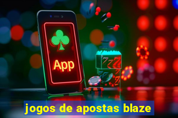 jogos de apostas blaze