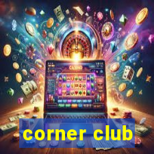 corner club