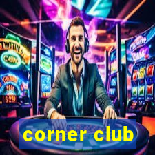 corner club