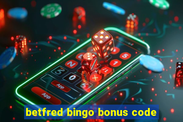 betfred bingo bonus code