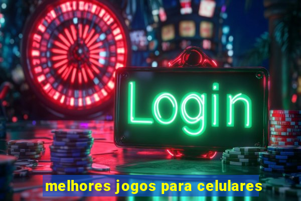 melhores jogos para celulares