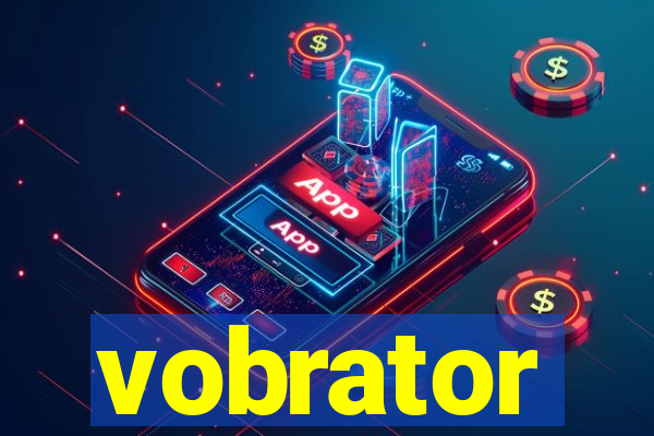 vobrator