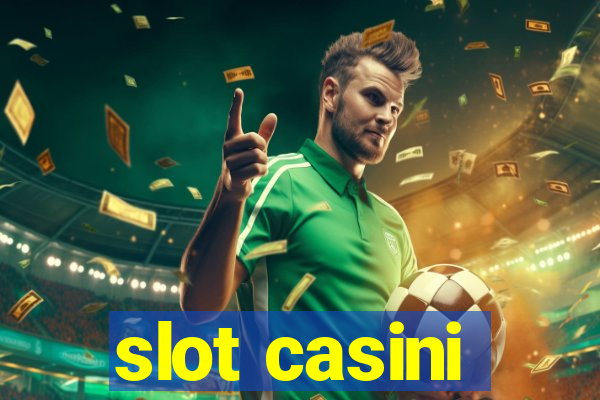 slot casini