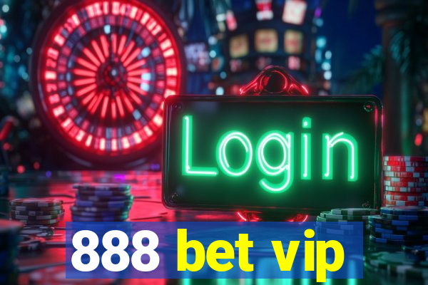 888 bet vip