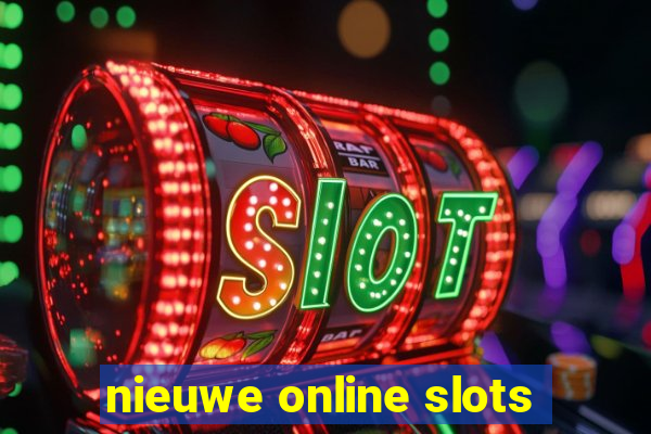 nieuwe online slots