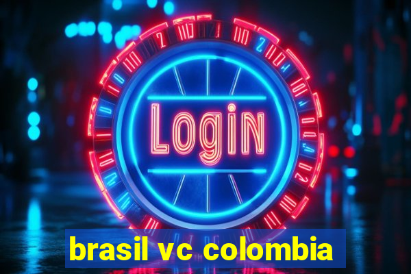 brasil vc colombia