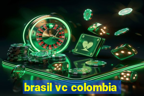 brasil vc colombia