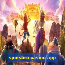 spinsbro casino app