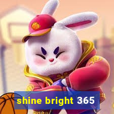 shine bright 365