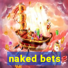 naked bets