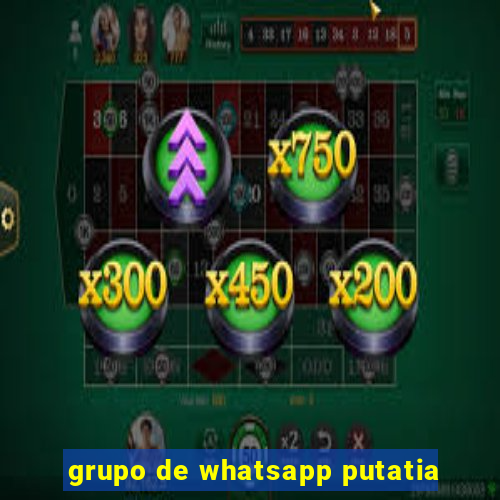 grupo de whatsapp putatia