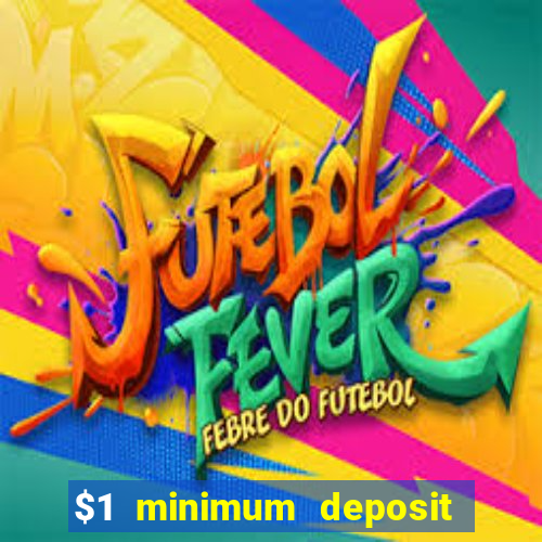 $1 minimum deposit casino australia