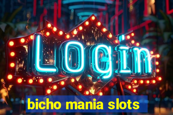 bicho mania slots