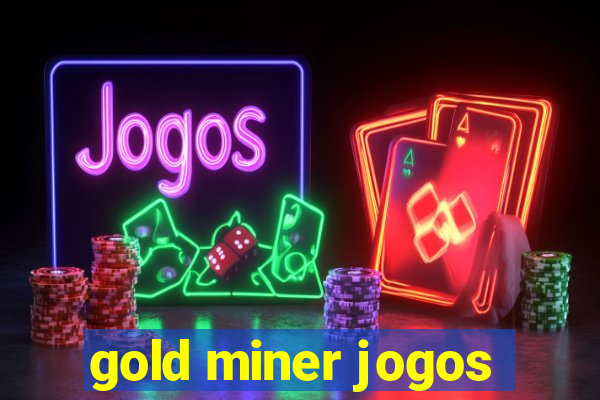 gold miner jogos