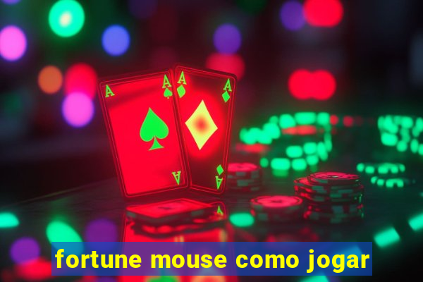 fortune mouse como jogar