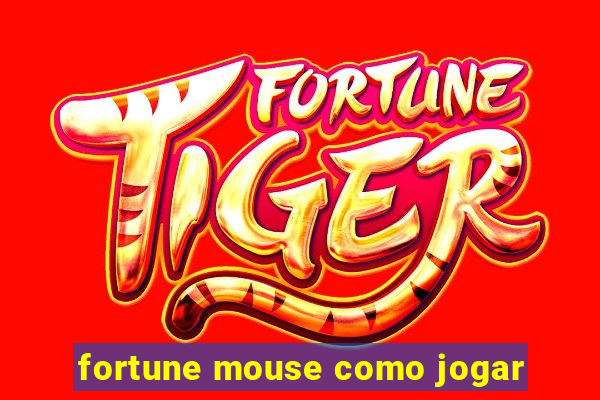 fortune mouse como jogar