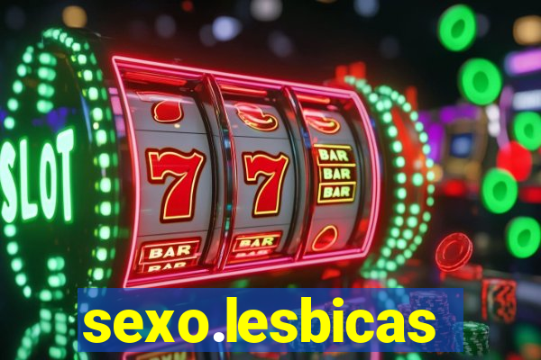 sexo.lesbicas