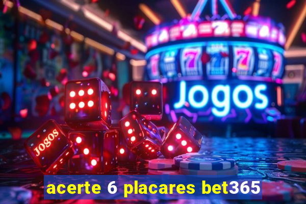 acerte 6 placares bet365