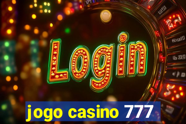 jogo casino 777