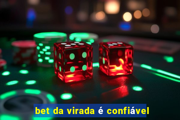 bet da virada é confiável