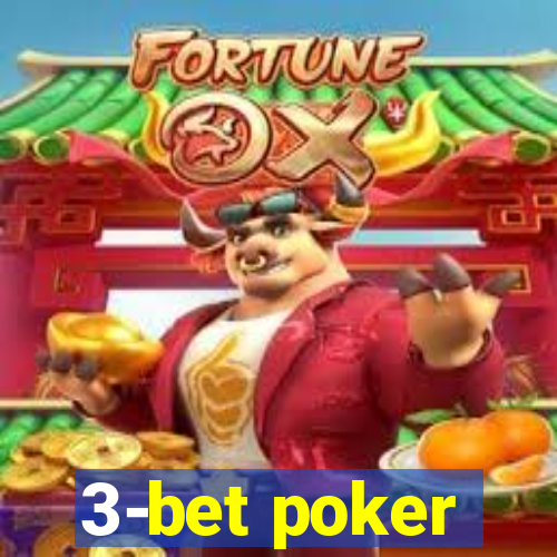 3-bet poker