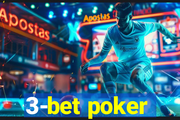 3-bet poker