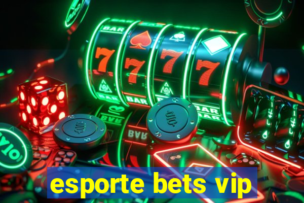 esporte bets vip