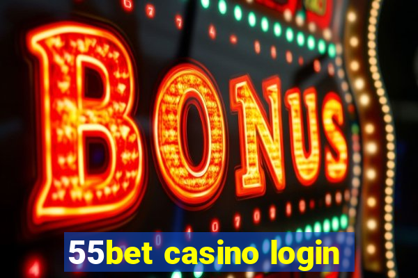 55bet casino login