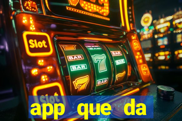 app que da dinheiro de verdade jogando